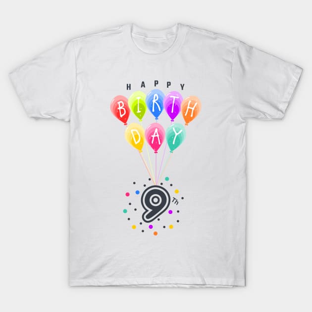 Happy Ninth / 9th Birthday With Colorful Balloons - Celebration T-Shirt by Jahmar Anderson